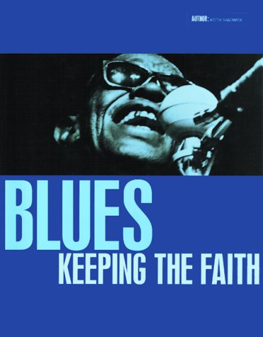 Stock image for Blues: Keeping the Faith for sale by Ergodebooks