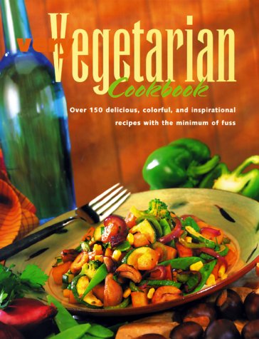 9780785809210: Very Vegetarian Cookbook: Over 150 Delicious, Colorful, and Inspirational Recipes With the Minimum of Fuss