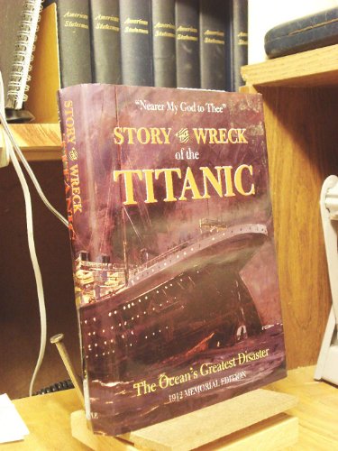Imagen de archivo de Story of the Wreck of the Titanic a la venta por SecondSale