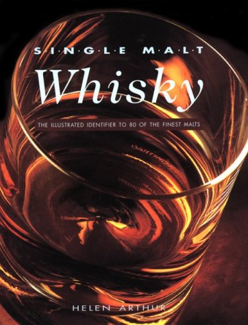 Stock image for Single Malt Whisky: The Illustrated Identifier to 80 of the Finest Malts for sale by Hippo Books