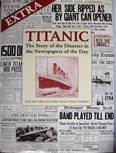 Imagen de archivo de Titanic: The Story of the Disaster in the Newspapers of the Day a la venta por Reuseabook