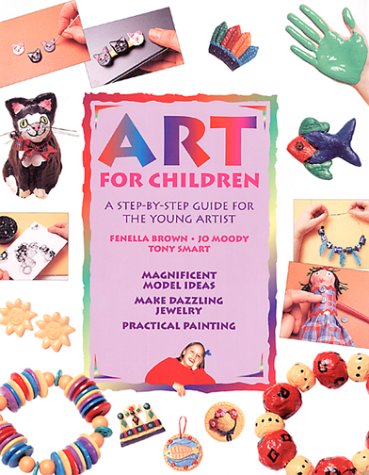 Beispielbild fr Art for Children: A Step-By-Step Guide for the Young Artist zum Verkauf von HPB Inc.