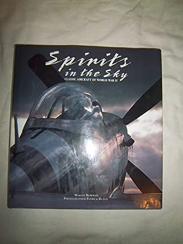 Imagen de archivo de Spirits in the Sky: Classic Aircraft of World War II a la venta por Hawking Books