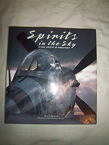 Stock image for Spirits in the Sky: Classic Aircraft of World War II for sale by Ergodebooks