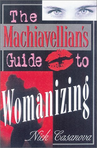 Beispielbild fr The Machiavellian's Guide to Womanizing zum Verkauf von SecondSale