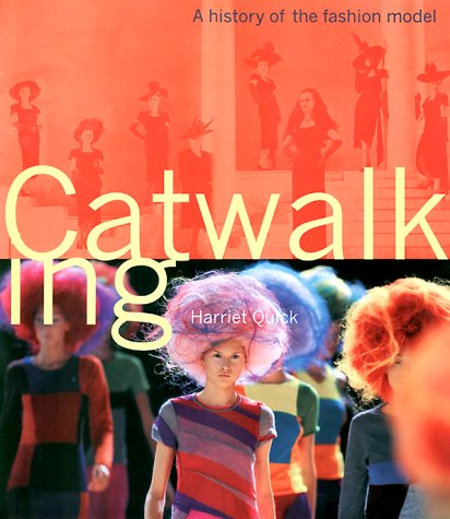 9780785810933: Catwalking: A History of the Fashion Model