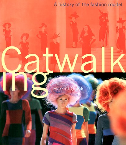 Stock image for Catwalking: A History of the Fashion Model for sale by HPB-Emerald