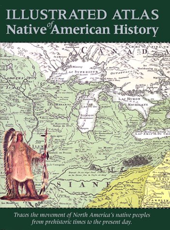 Stock image for Illustrated Atlas of Native American History for sale by Books of the Smoky Mountains
