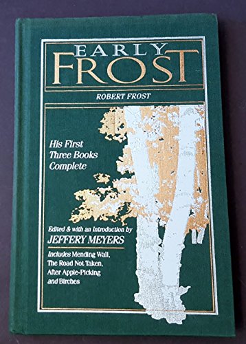 Imagen de archivo de Early Frost: The First Three Books (American Poetry) a la venta por Wonder Book