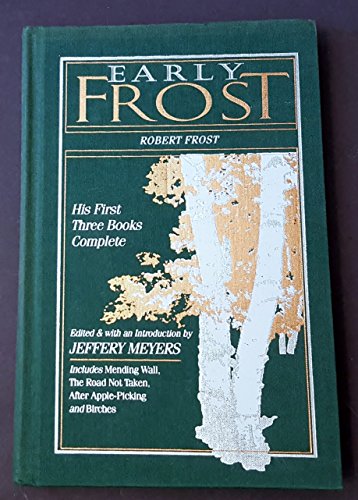 Stock image for Early Frost: The First Three Books (American Poetry) for sale by Wonder Book