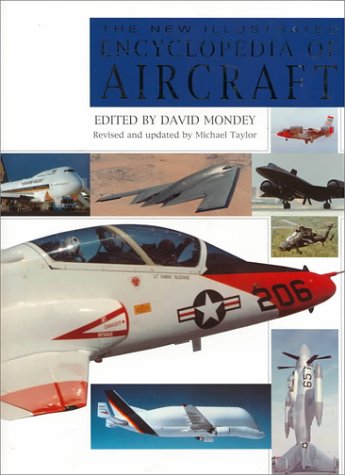 Imagen de archivo de The New Illustrated Encyclopedia of Aircraft: Military and Civil Aviation from the Beginnings to the Present Day a la venta por ThriftBooks-Dallas