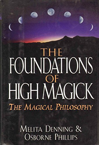 9780785811930: Foundations of High Magick: The Magical Philosophy