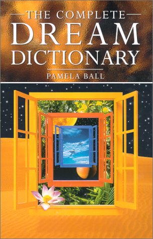 Imagen de archivo de The Complete Dream Dictionary: A Practical Guide to Interpreting Dreams a la venta por Wonder Book