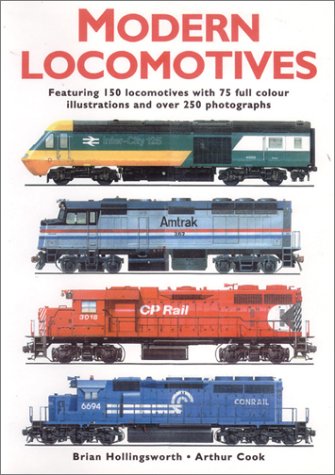 Stock image for Modern Locomotives: Fully Illustrated Featuring 150 Locomotives and over 300 Photographs and Illustrations for sale by SecondSale