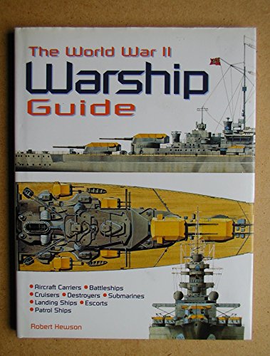 Stock image for The World War II Warship Guide for sale by Better World Books: West