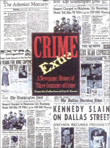 Imagen de archivo de Crime Extra: A Newspaper History of Three Centuries of Crime a la venta por ThriftBooks-Dallas