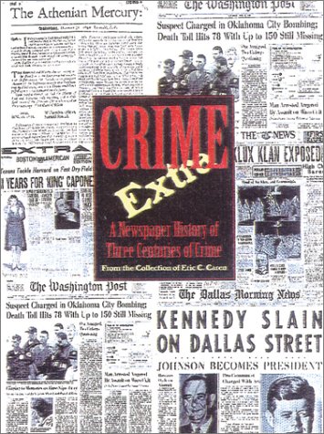 Stock image for Crime Extra: A Newspaper History of Three Centuries of Crime for sale by ThriftBooks-Dallas