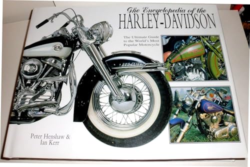 Stock image for Encyclopedia of the Harley Davidson: The Ultimate Guide to the World's Most Popular Motorcycle for sale by Books From California