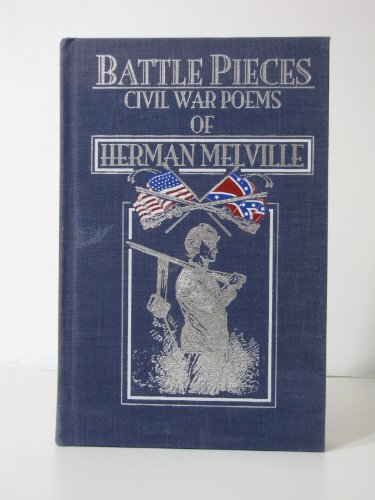 Imagen de archivo de Battle Pieces: The Civil War Poems of Herman Melville a la venta por ThriftBooks-Atlanta