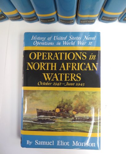 Beispielbild fr Operations in North African Waters: October 1942-June 1943 (History of United States Naval Operations in World War Ii, Volume 2) zum Verkauf von Books of the Smoky Mountains