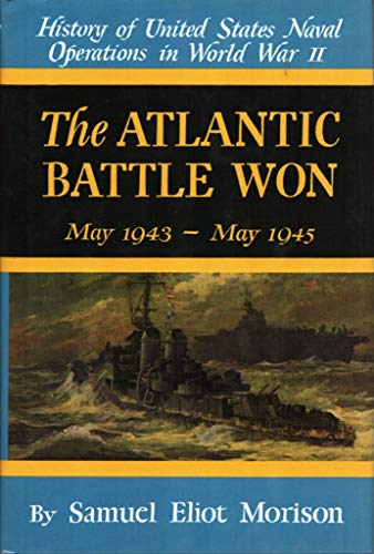 Beispielbild fr Atlantic Battle Won May 1943 - May 1945 (v. 10) (History of United States Naval Operations in World War II) zum Verkauf von Book Stall of Rockford, Inc.