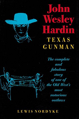 Imagen de archivo de John Wesley Hardin: Texas Gunman a la venta por Ergodebooks