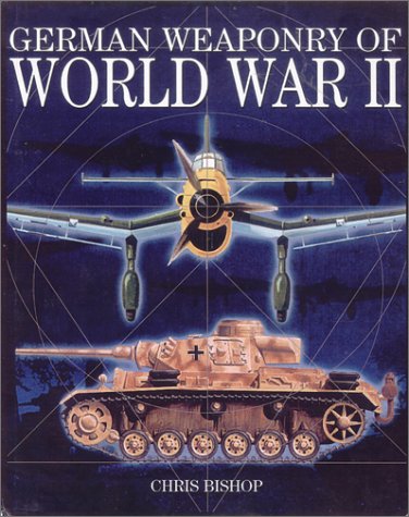 Beispielbild fr German Weaponry of World War II zum Verkauf von Better World Books