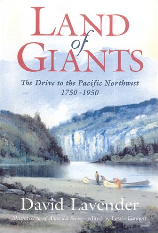 9780785813484: Land of Giants: The Drive to the Pacific Northwest 1750-1950