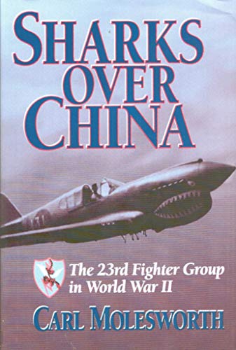 9780785814016: Sharks over China: The 23rd Fighter Group in World War II