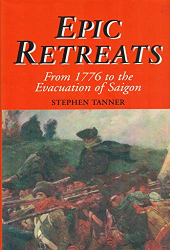 Beispielbild fr Epic Retreats: From 1776 to the Evacuation of Saigon zum Verkauf von Half Price Books Inc.