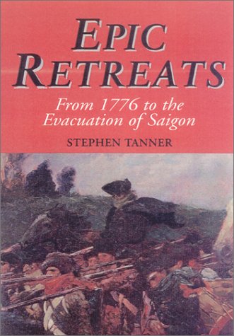 Stock image for Epic Retreats : From 1776 to the Evacuation of Saigon. for sale by Sara Armstrong - Books