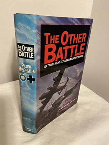 Beispielbild fr The Other Battle : Luftwaffe Night Aces Versus Bomber Command zum Verkauf von Better World Books