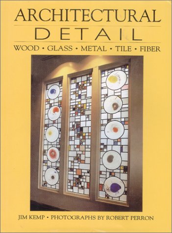 Beispielbild fr Architectural Detail : Wood, Glass, Metal, Tile, Fiber zum Verkauf von Better World Books