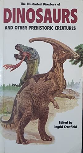 9780785814504: The Illustrated Directory of Dinosaurs: And Other Prehistoric Creatures