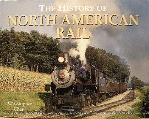 9780785814559: The History of North American Rail