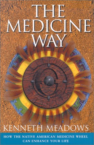 Beispielbild fr The Medicine Way: How to Live the Teachings of the Native American Medicine Wheel zum Verkauf von Bulk Book Warehouse