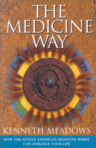 Stock image for The Medicine Way: How to Live the Teachings of the Native American Medicine Wheel for sale by Books of the Smoky Mountains