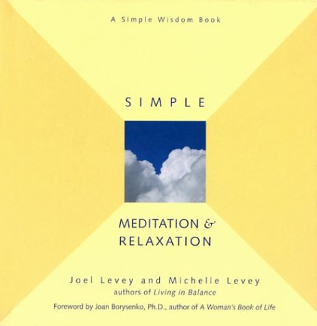 Imagen de archivo de Simple Meditation & Relaxation (Simple Wisdom Book) a la venta por Better World Books