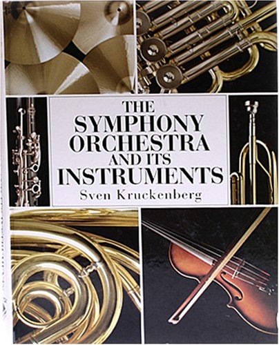 Beispielbild fr The Symphony Orchestra and Its Instruments zum Verkauf von Better World Books