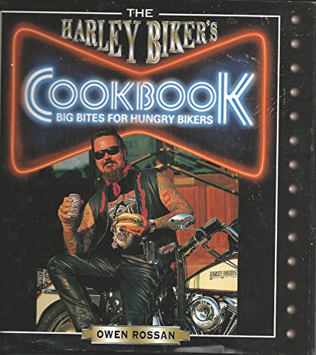 Stock image for The Harley Bikers Cookbook: Big Bites for Hungry Bikers for sale by Reliant Bookstore