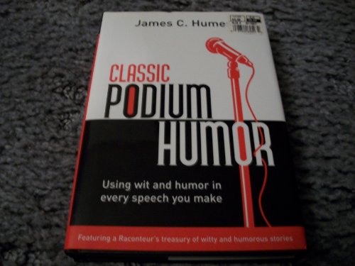 Stock image for Classic Podium Humor: Using Wit and Humor in Every Speech You Make for sale by Gulf Coast Books