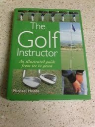 Stock image for Golf Instructor: An Illustrated Guide from Tee to Green for sale by HPB-Ruby
