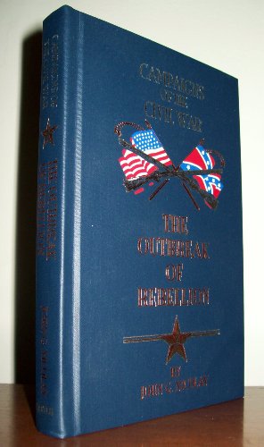 Beispielbild fr The Outbreak of Rebellion (Campaigns of the Civil War (Book Sales)) zum Verkauf von Half Price Books Inc.