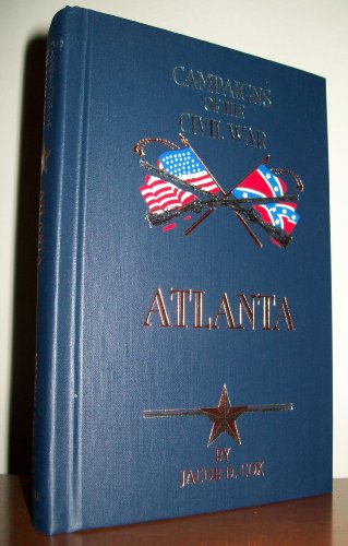 Stock image for Atlanta (Campaigns of the Civil War (Book Sales)) for sale by Half Price Books Inc.