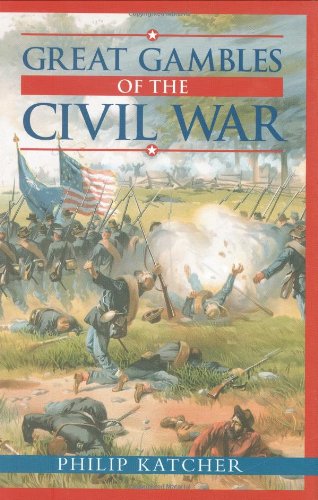 9780785815907: Great Gambles of the Civil War