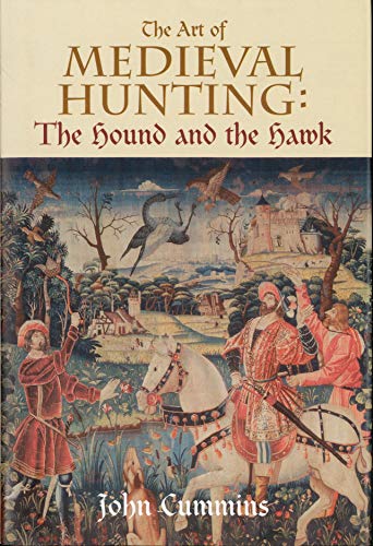 9780785815921: The Art of Medieval Hunting: The Hound and the Hawk