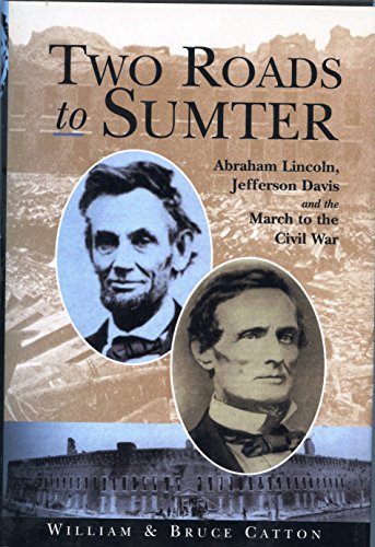 Imagen de archivo de Two Roads to Sumter : Abraham Lincoln, Jefferson Davis and the March to the Civil War a la venta por Better World Books: West