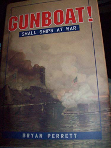 Imagen de archivo de Gunboat! : Small Ships at War a la venta por Better World Books: West