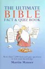 Beispielbild fr Ultimate Bible Fact & Quiz Book: More Than 7,000 Facts and Quiz Questions to Test Your Knowledge zum Verkauf von Better World Books