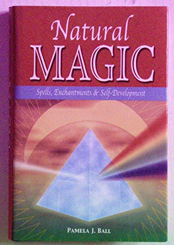 Stock image for Natural Magic: Spells, Enchantments & Self-Development for sale by Better World Books